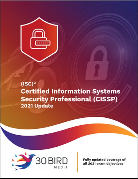 (ISC)² Certified Information Systems Security Professional (CISSP): 2021 Update