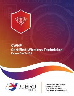 Certified Wireless Technician (Exam CWT-101)
