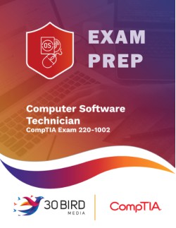 Computer Software Technician (maps to CompTIA exam 220-1002) R1.1 EXAM PREP