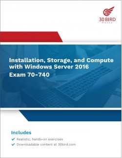 Installation, Storage, and Compute with Windows Server 2016 (MCSA 70-740)