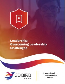 Leadership: Overcoming Leadership Challenges
