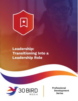 Leadership: Transitioning Into a Leadership Role