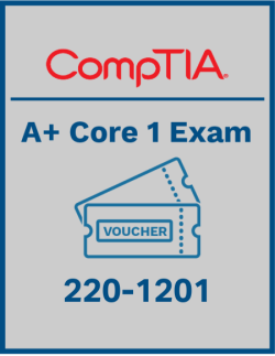 CompTIA A+ Core 1: 220-1201 Exam Voucher